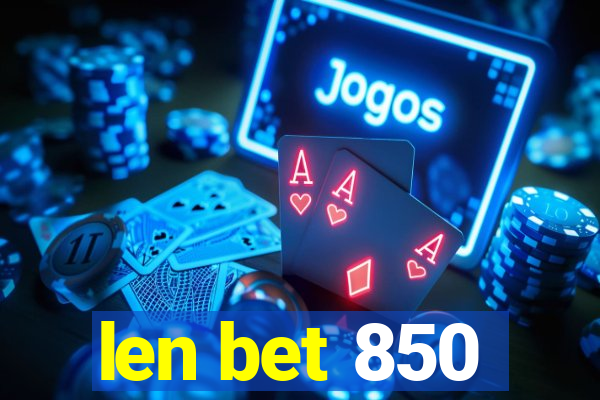 len bet 850